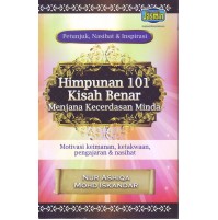 HIMPUNAN 101 KISAH BENAR MENJANA KECERDASAN MINDA